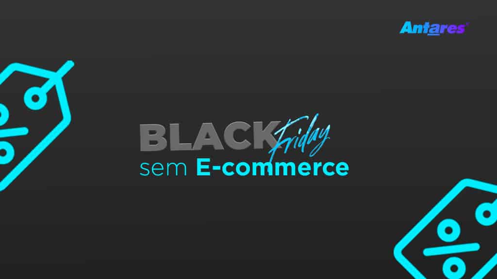 Black Friday para quem não tem e-commerce