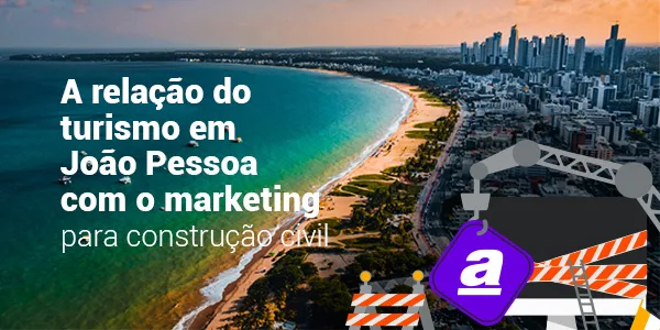 Marketing para a construção civil em João Pessoa